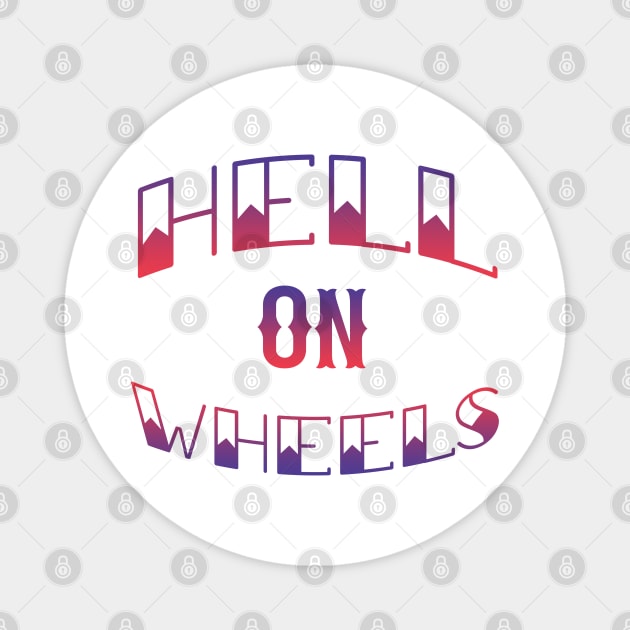 Hell On Wheels Magnet by TheGrinningSkull